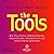 The Tools: Wie Sie wirklich Selbstvertrauen, Lebensfreude, Gelassenheit und innere Stärke gewinnen