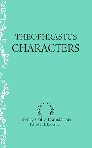 Characters: Theophrastus (Kindle Edition)