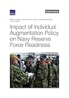 Impact of Individual Augmentation Policy on Navy Reserve Force Readiness