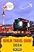 BERLIN TRAVEL GUIDE 2024: A...
