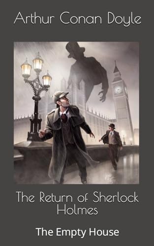 The Return of Sherlock Holmes: The Empty House