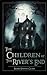 The Children at the River's End
