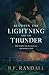 Between the Lightning and the Thunder by B.F. Randall