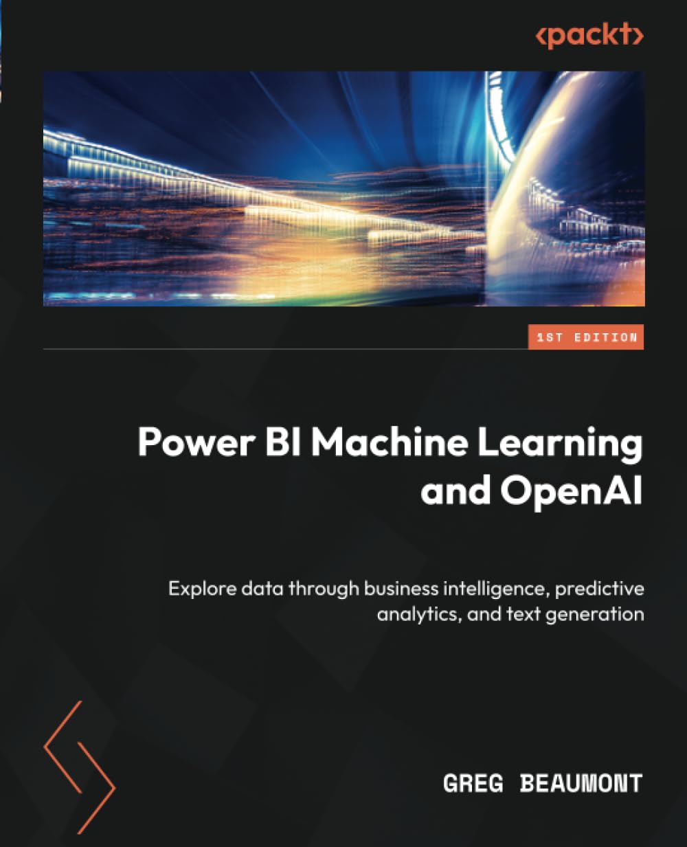 Power BI Machine Learning and OpenAI: Explore data through business intelligence, predictive analytics, and text generation (Kindle Edition)