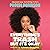 Everything's Trash, but It's Okay by Phoebe Robinson
