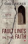 Fault Lines in the Faith by Iqbal S. Hasnain
