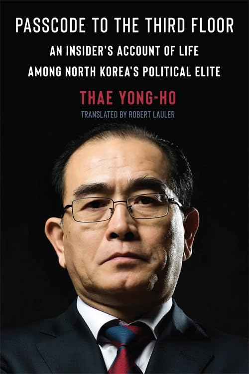 Passcode to the Third Floor: An Insider's Account of Life Among North Korea's Political Elite (Hardcover)
