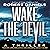Wake the Devil: A Thriller