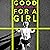 Good for a Girl: My Life Running in a Man's World - WINNER OF THE WILLIAM HILL SPORTS BOOK OF THE YEAR AWARD 2023
