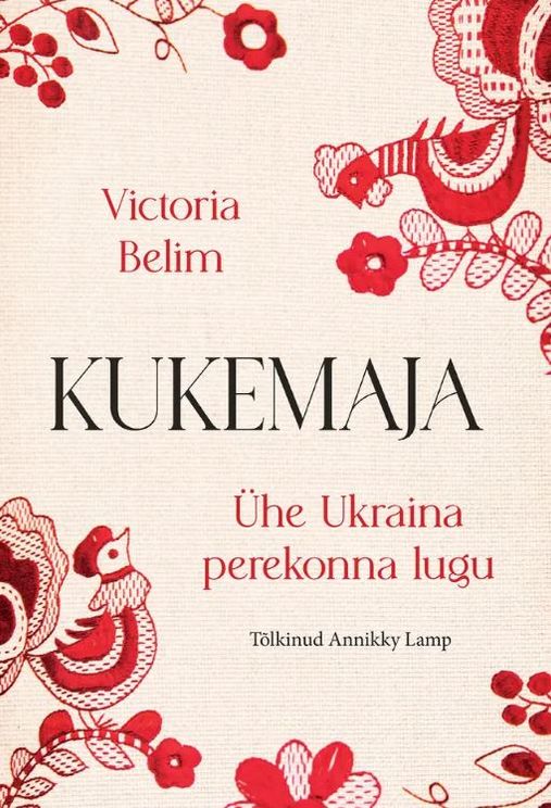 Kukemaja: Ühe Ukraina perekonna lugu