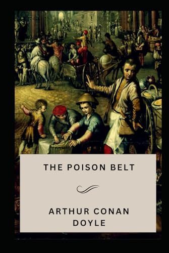 The Poison Belt: A Thrilling Journey into Cosmic Chaos