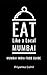 Eat Like a Local- Mumbai: M...