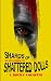 Shards of Shattered Dolls: ...