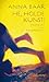 He, holde Kunst! by Anna Baar
