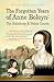 The Forgotten Years of Anne Boleyn: The Habsburg & Valois Courts