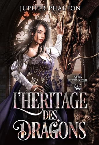 L'héritage des dragons (Kyra Stormrider, #3)