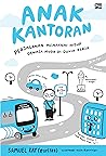 Anak Kantoran: Perjalanan Memaknai Hidup Dewasa Muda di Dunia Kerja