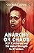 Anarchy Or Chaos: M.P.T. Acharya and the Indian Struggle for Freedom