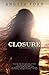 Closure: 10th Anniversary Edition