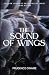 The Sound Of Wings by Prudence O'Haire The Sound Of Wings by Prudence O'Haire