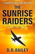 The Sunrise Raiders: A new enemy fighter plane is dominating the skies...