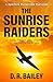 The Sunrise Raiders: A new ...
