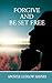 FORGIVE AND BE SET FREE by LUDLOW HAYNES