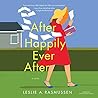 After Happily Ever After by Leslie A. Rasmussen
