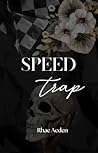 Speed Trap (chequered flag series #2) Speed Trap (chequered flag series #2)