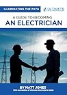 Illuminating The Path: A Guide To Becoming An Electrician