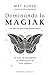 Dominando la magiak: Un curso de lanzamiento de hechizos para la bruja psíquica (Spanish Edition)
