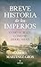 Breve historia de los imperios (Spanish Edition)