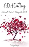 ADHDating: A Woma...