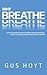 Why Breathe by Gus Hoyt
