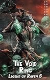 The Void Ring: A Wuxia Series (Legend of Raven Book 5)
