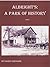 ALBRIGHT'S: A PARK OF HISTORY: PART 1 (ALBRIGHT'S: A PARK OF HISTORY PART I)