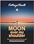 Moon Over My Shoulder: A 365 Day Devotional