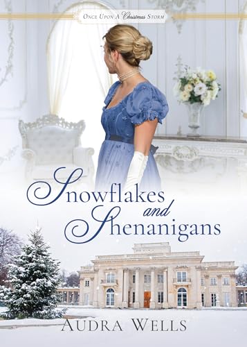 Snowflakes and Shenanigans (Kindle Edition)
