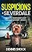 Suspicions in Silverdale (Pacific Northwest Cozy Culinary, #5) by Dennis Shock