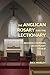 The Anglican Rosary and the Lectionary by Rick Morley