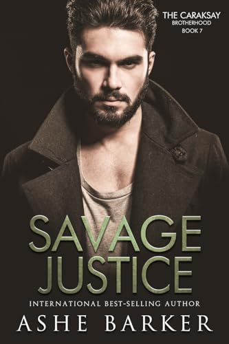 Savage Justice: The Caraksay Brotherhood, Book 7 (Kindle Edition)