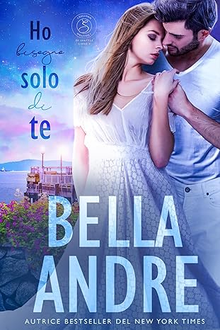 Ho bisogno solo di te (I Sullivan di Seattle - libro 6)