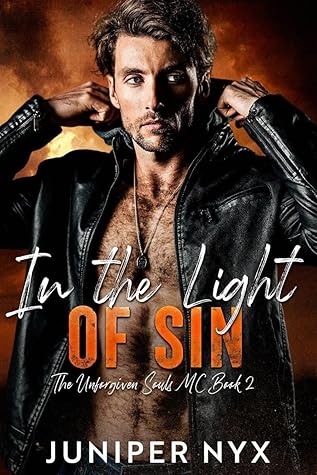 In the Light of Sin (The Unforgiven Souls MC, #2)