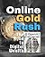 Online Gold Rush: The Road ...