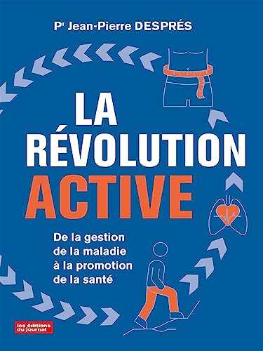La révolution active: De la gestion de la maladie à la promotion de la santé (French Edition)