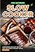 The Ultimate Slow Cooker Co...