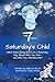 The 7 DAYS: Saturday's Chil...