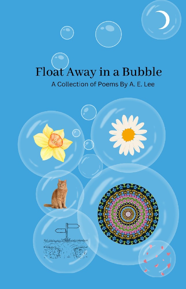 Float Away in a Bubble: Poetry For Adults and Teenagers