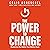 The Power to Change: Mastering the Habits That Matter Most