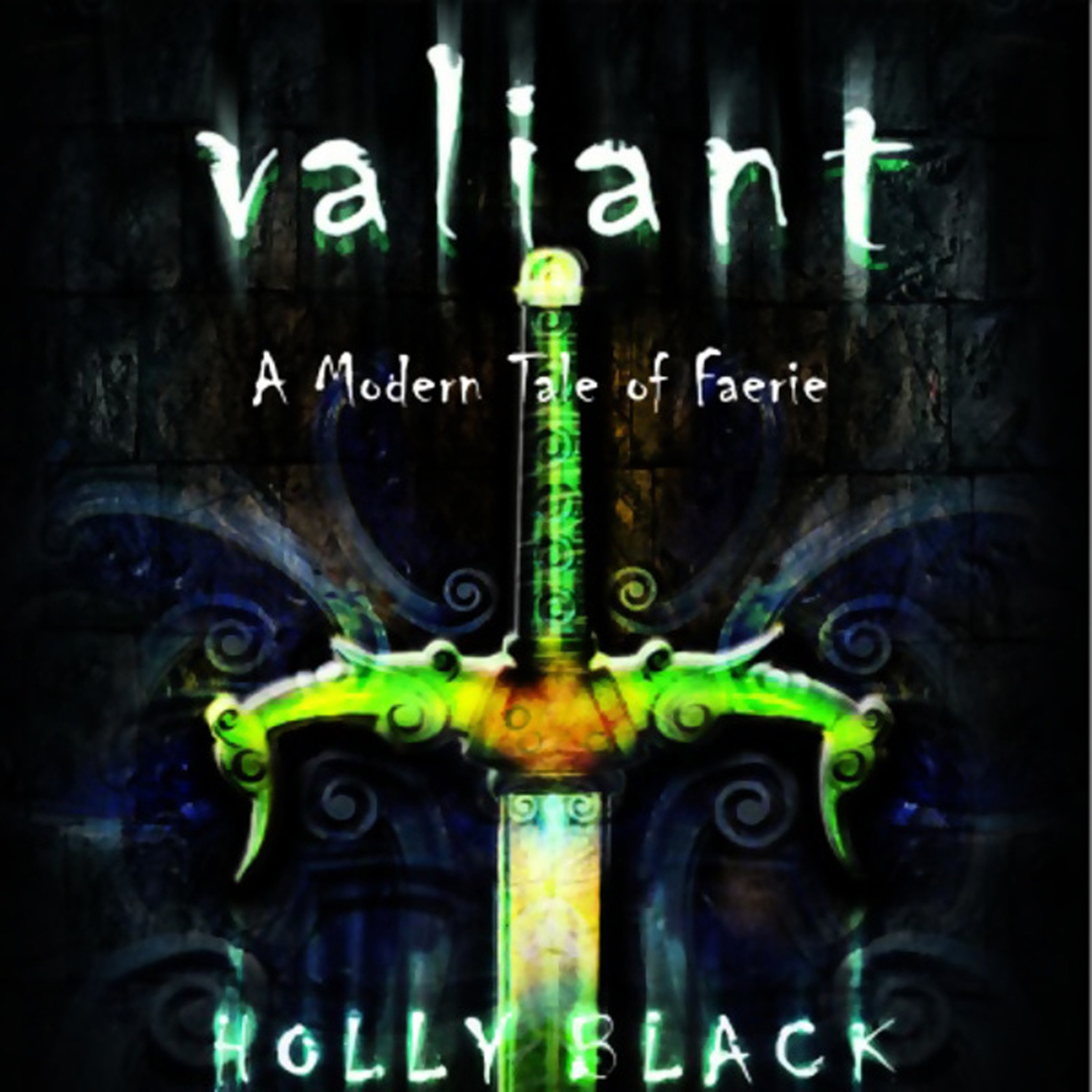 Valiant: A Modern Tale of Faerie